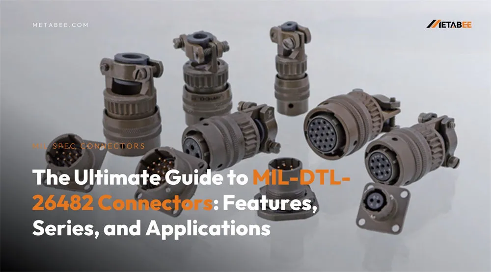 The Ultimate Guide to MIL-DTL-26482 Connectors: Features, Series, and Applications